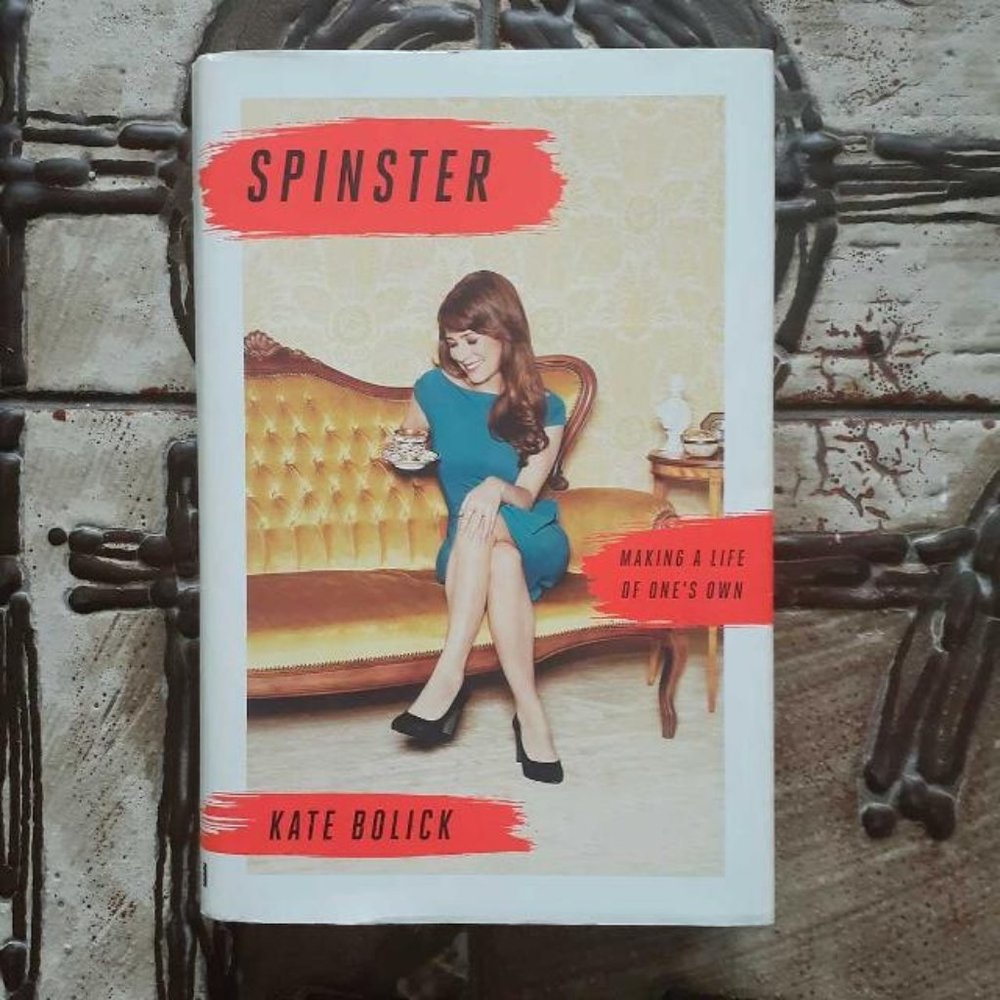 Spinster - Kate Bolick (hardcover)